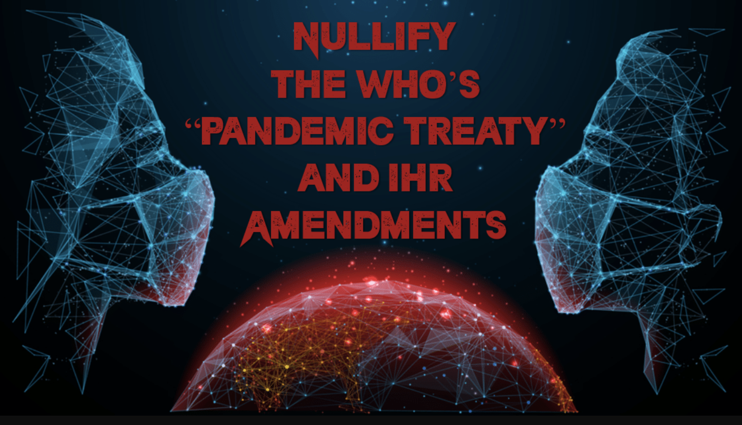 WHO Can Arrest You For Refusing the Vaccine?! We MUST Reject the IHR Amendments & LEAVE The WHO!